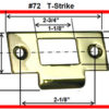LOCK STRIKE PLATE DEADLOCK T-STRIKE 2-3/4"X1-1/8" #72